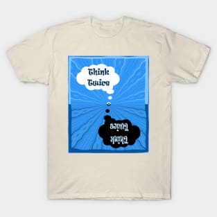 Think Twice / save the planet T-Shirt